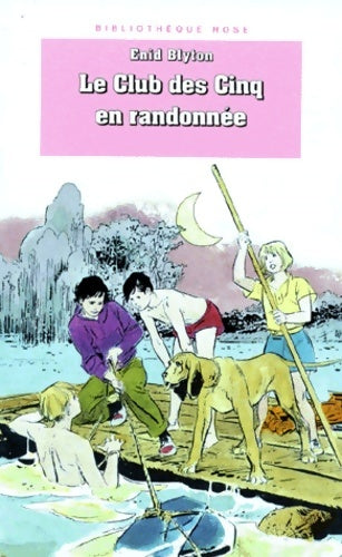 Livrenpoche : Le club des cinq en randonnée - Enid Blyton - Livre