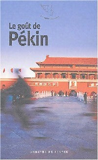 Livrenpoche : Le goût de Pékin - Anne-Marie Cousin - Livre
