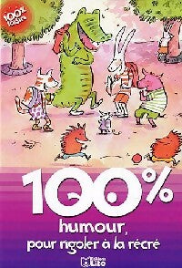 Livrenpoche : 100% humour, pour rigoler à la récré - Sophie De Mullenheim - Livre