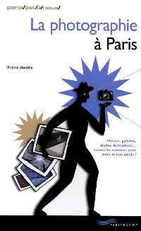 Livrenpoche : La photographie à Paris - Virginie Chardin - Livre