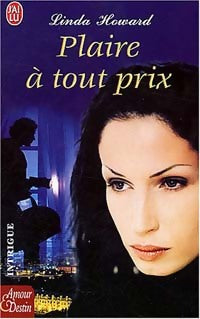 Livrenpoche : Plaire à tout prix - Linda Howard - Livre