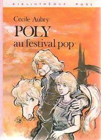 Poly au festival pop - Cécile Aubry -  Bibliothèque rose (3ème série) - Livre