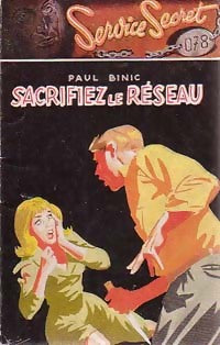 Livrenpoche : Sacrifiez le réseau - Paul Binic - Livre