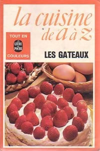 Livrenpoche : La cuisine de A à Z : Les gâteaux - Collectif - Livre