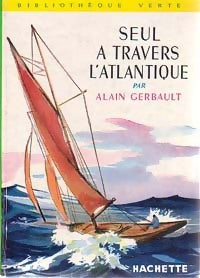 Livrenpoche : Seul à travers l'Atlantique - Alain Gerbault - Livre