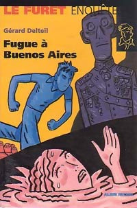 Fugue à Buenos Aires - Gérard Delteil -  Le Furet enquête - Livre