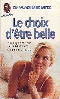 Livrenpoche : Le choix d'être belle - Vladimir Mitz - Livre