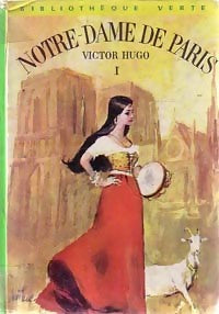 Notre Dame de Paris Tome I - Victor Hugo -  Bibliothèque verte (2ème série) - Livre