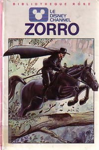 Zorro - Walt Disney -  Bibliothèque rose (3ème série) - Livre