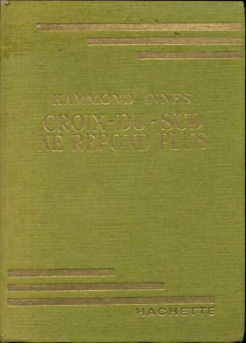 Croix-du-Sud ne répond plus - Hammond Innes -  Bibliothèque verte (1ère série) - Livre