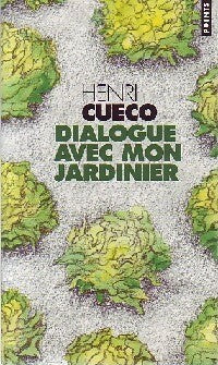 Livrenpoche : Dialogue avec mon jardinier - Henri Cueco - Livre
