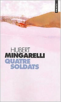 Livrenpoche : Quatre soldats - Hubert Mingarelli - Livre