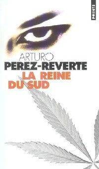 La reine du sud - Arturo Pérez-reverte -  Points - Livre
