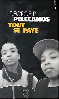 Livrenpoche : Tout se paye - Georges P. Pellecanos - Livre