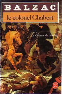 Le colonel Chabert / Le contrat de mariage - Honoré De Balzac -  Le Livre de Poche - Livre
