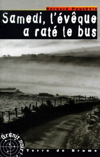 Livrenpoche : Samedi, l'évêque a raté le bus - Bernard Pouchèle - Livre