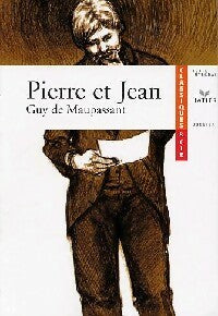Pierre et Jean - Guy De Maupassant -  Classiques et Cie - Livre