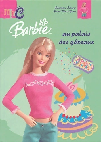 Livrenpoche : Barbie au palais des gâteaux - Geneviève Schurer - Livre