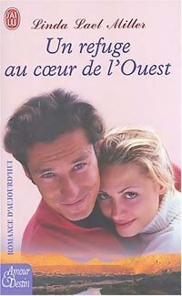 Livrenpoche : Un refuge au coeur de l'ouest - Linda Lael Miller - Livre
