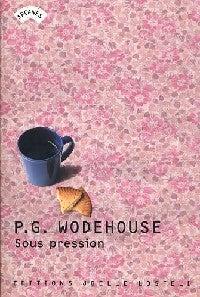 Sous pression - Pelham Grenville Wodehouse - Livre