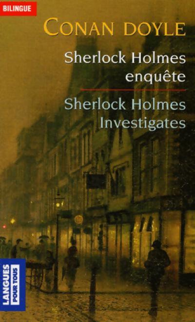 Livrenpoche : Sherlock Holmes enquête (bilingue) - Arthur Conan Doyle - Livre