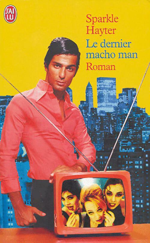 Livrenpoche : Le dernier Macho Man - Sparkle Hayter - Livre