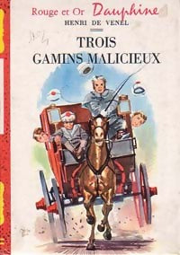 Livrenpoche : Trois gamins malicieux - Henri De Venel - Livre