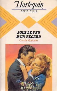 Livrenpoche : Sous le feu d'un regard - Carole Mortimer - Livre