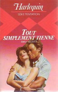 Livrenpoche : Tout simplement tienne - Emily Elliott - Livre