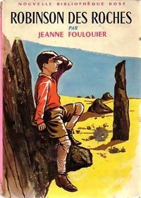 Livrenpoche : Robinson des roches - Jeanne Foulquier - Livre