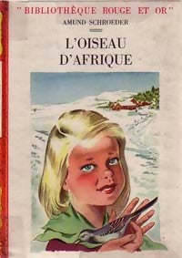 Livrenpoche : L'oiseau d'Afrique - Amund Schroeder - Livre