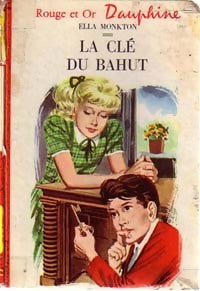 Livrenpoche : La clé du bahut - Ella Monkton - Livre