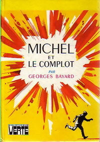 Livrenpoche : Michel et le complot - Georges Bayard - Livre