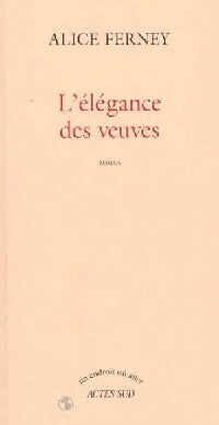 Livrenpoche : L'élégance des veuves - Alice Ferney - Livre