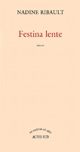 Livrenpoche : Festina lente - Nadine Ribault - Livre