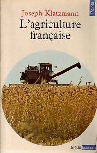 Livrenpoche : L'agriculture française - Joseph Klatzmann - Livre