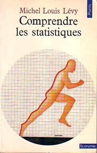 Comprendre les statistiques - Michel Louis Lévy -  Points Economie - Livre