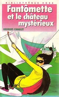 Livrenpoche : Fantômette et le château mystérieux - Georges Chaulet - Livre