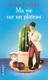 Livrenpoche : Ma vie sur un plateau - India Knight - Livre