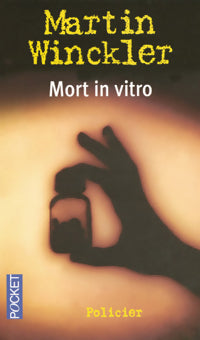 Livrenpoche : Mort in vitro - Martin Winckler - Livre