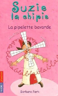 Livrenpoche : Suzie la Chipie Tome IV : La pipelette bavarde - Barbara Park - Livre