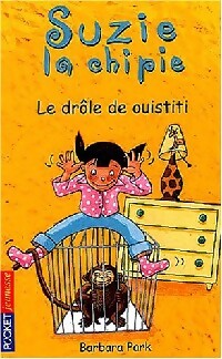 Livrenpoche : Suzie la Chipie Tome II : Le drôle de ouistiti - Barbara Park - Livre