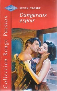 Livrenpoche : Dangereux espoir - Susan Crosby - Livre