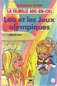 Livrenpoche : La famille Arc-en-Ciel : Lou et les jeux olympiques - Julia Victor - Livre