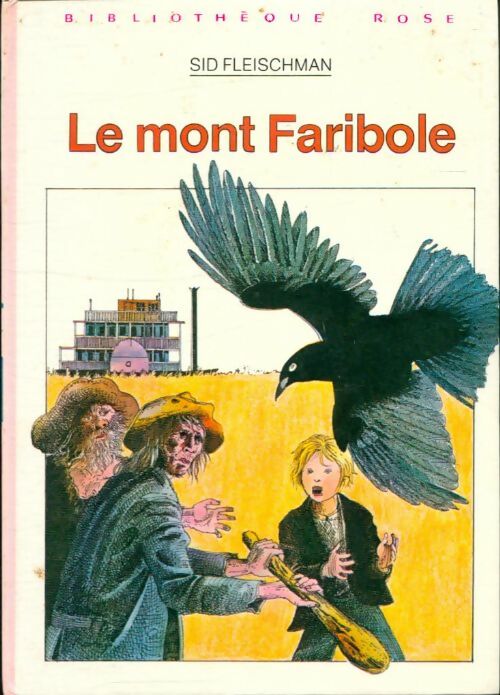 Livrenpoche : Le mont Faribole - Sid Fleischman - Livre