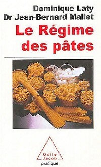 Livrenpoche : Le régime des pâtes - Dominique Laty, Jean-Bernard Mallet - Livre