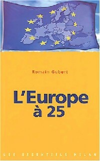 L'Europe à 25 - Romain Gubert -  Les Essentiels Milan - Livre