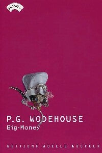 Big money - Pelham Grenville Wodehouse - Livre