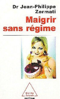 Livrenpoche : Maigrir sans régime - Jean-Philippe Zermati - Livre