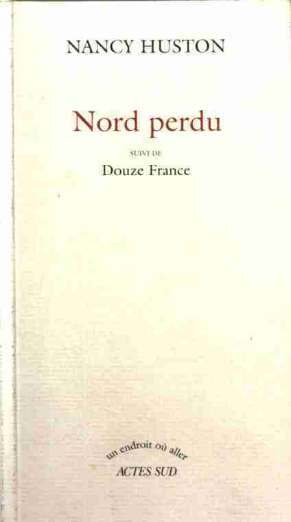 Livrenpoche : Nord perdu - Nancy Huston - Livre